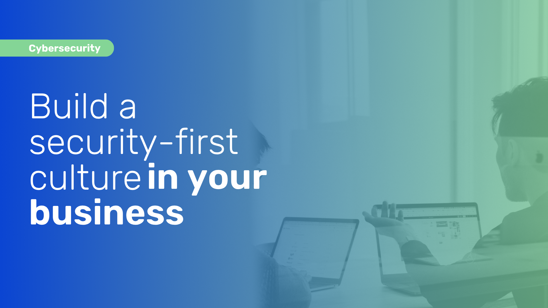 How to Build a Security-First Culture
