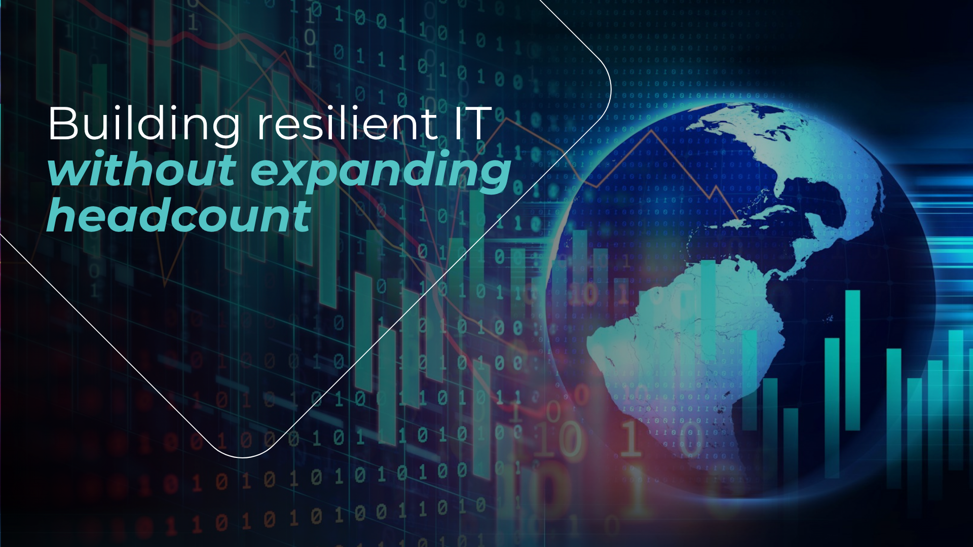 Building resilient IT without expanding headcount