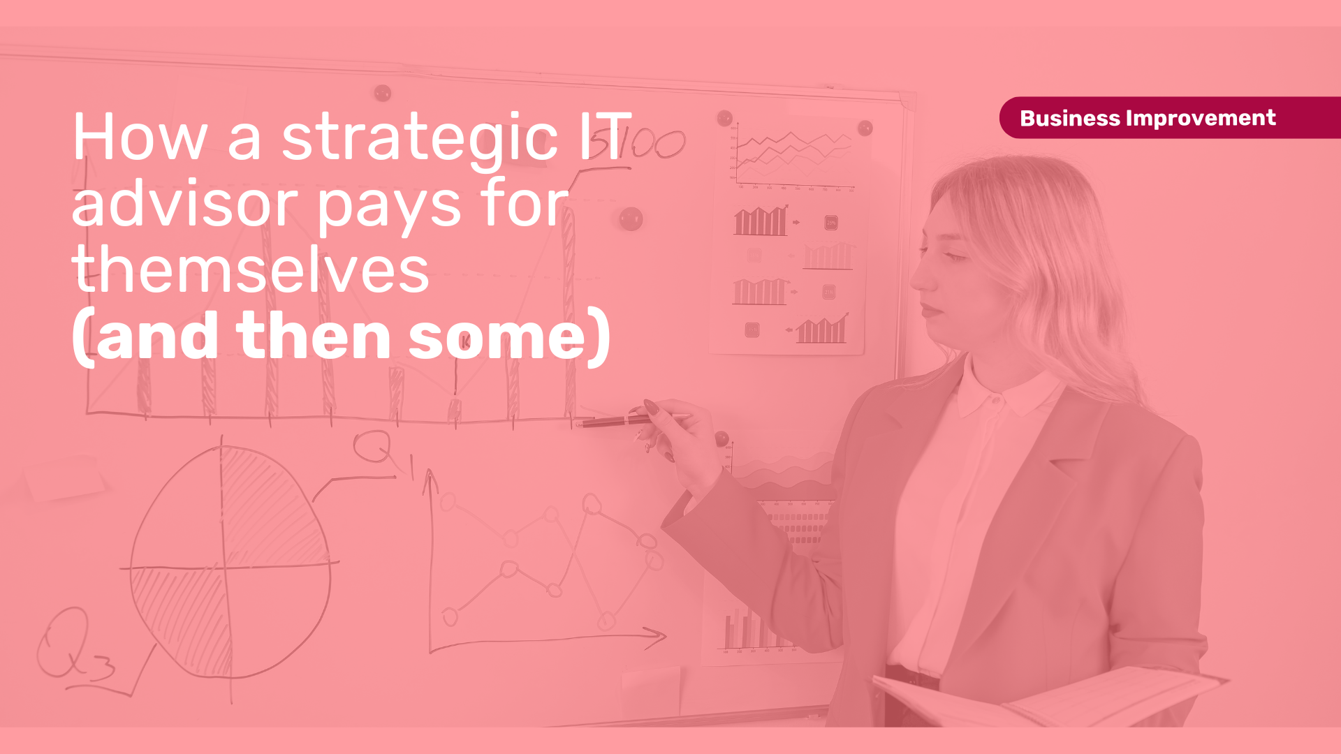 How a strategic IT advisor pays for themselves (and then some)