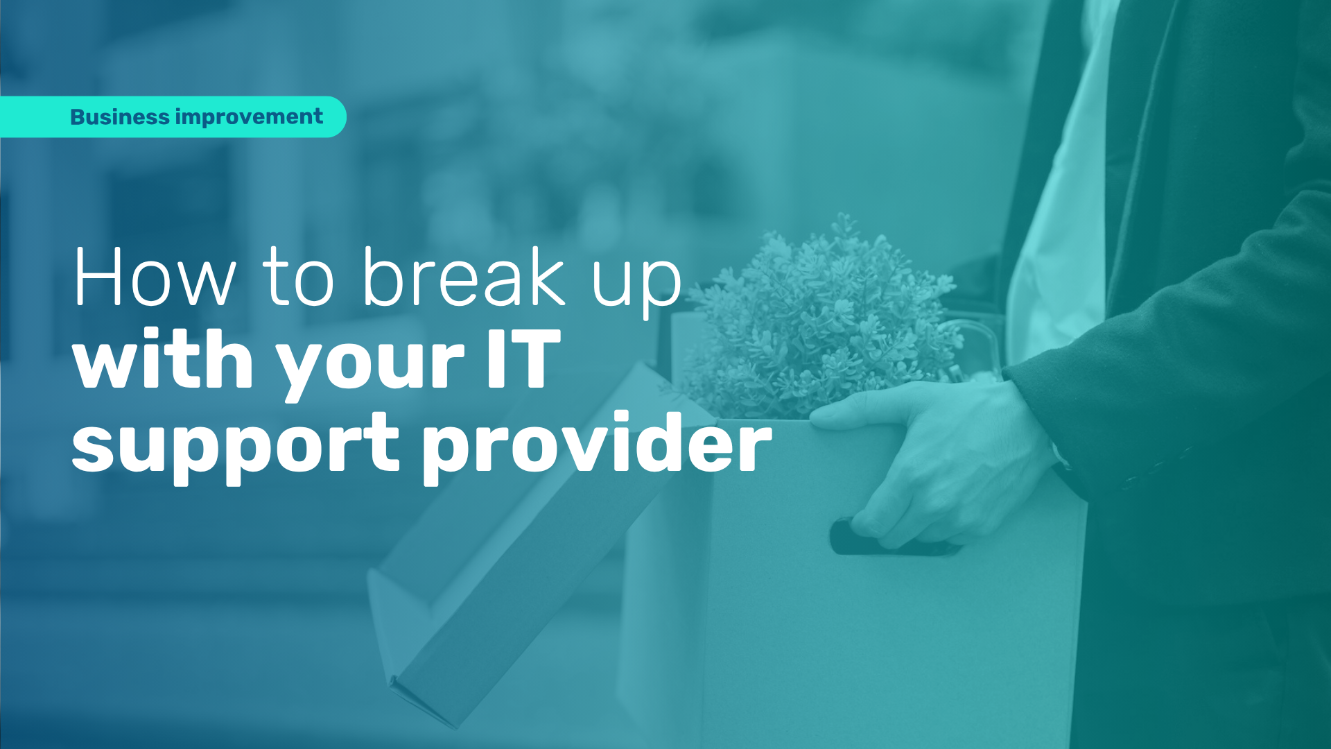 Why It Might Be Time to Change IT Support Provider