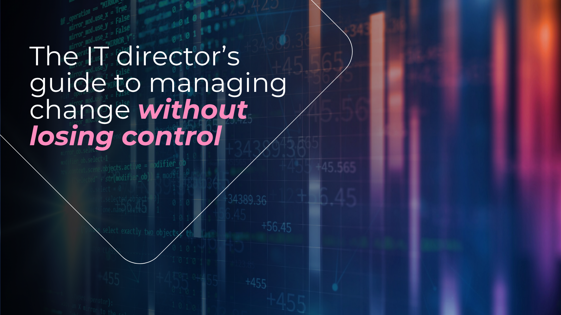 Managing IT Change Without Losing Control