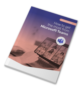 How to Get the Most out of Microsoft Teams