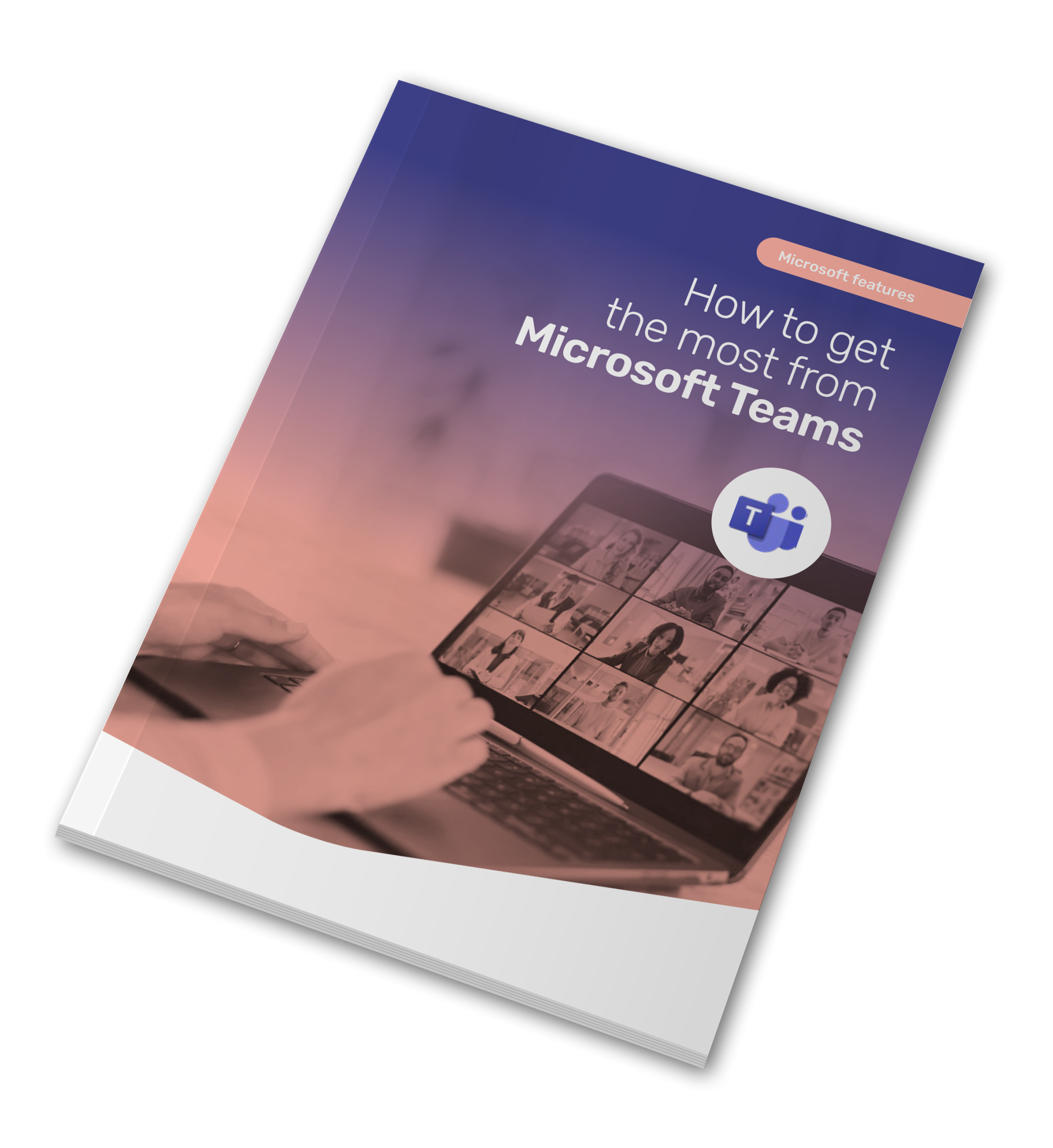 How to Get the Most out of Microsoft Teams