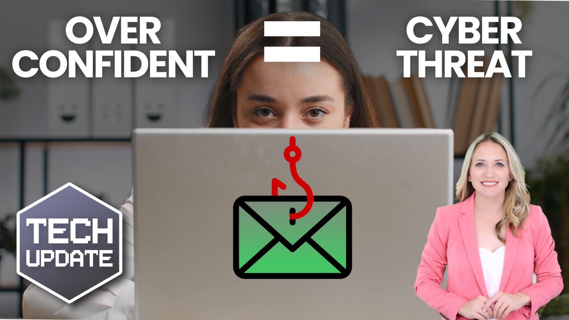 Overconfident Employees Invite Phishing Attacks